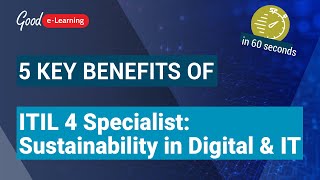 5 Key Benefits of ITIL® 4 Specialist: Sustainability in Digital & IT | Good e-Learning