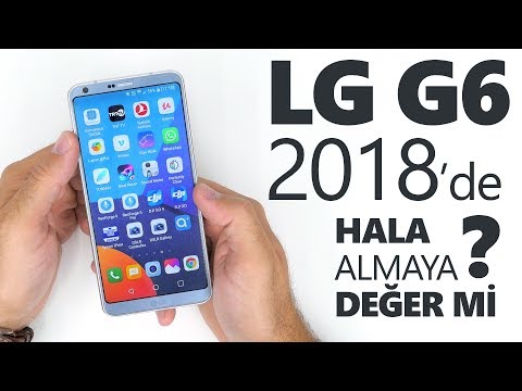 Yıl Olmuş 2018 LG G6 Almaya Değer Mi ? Android 8 / 1999TL
