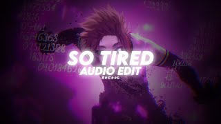 so tired - nueki, tolchonov「 edit audio 」