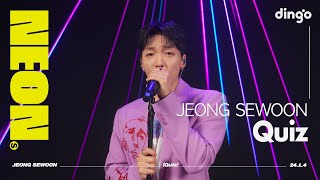 Jeong Sewoon(정세운) – Quiz | 4K Live Performance | Neon Seoul | Dgg | Dingo