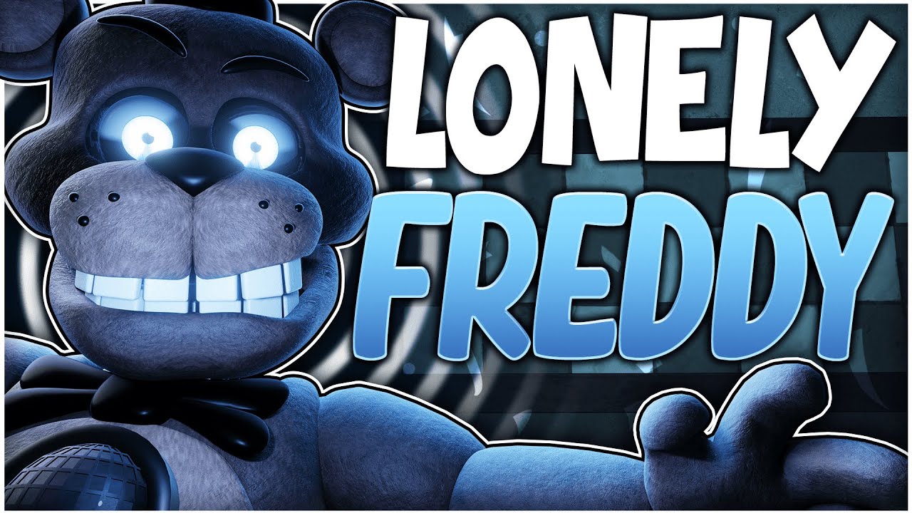 Lonely freddy fnaf