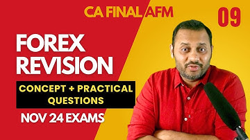 09. FOREX Revision l Concepts & Practical Questions | CA Final AFM Nov 24 Exams