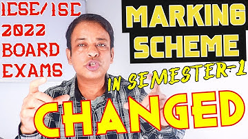 ICSE/ISC 2022 Board Exams- CISCE Changed Marking Scheme for Semester-1 2021, Get 100% Marks Easily