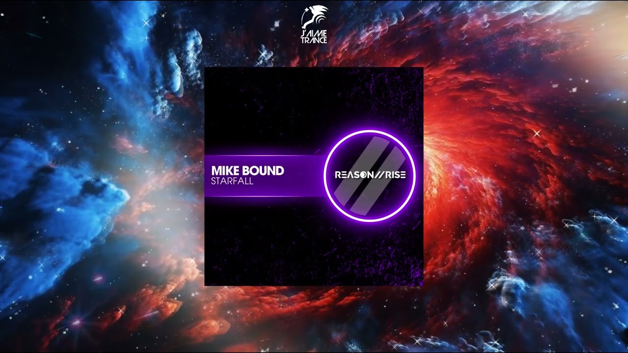 Mike Bound - Starfall (Extended Mix) [REASON II RISE MUSIC]
