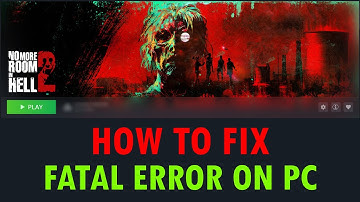 How To Fix No More Room in Hell 2 Fatal Error On PC | #nomoreroominhell2