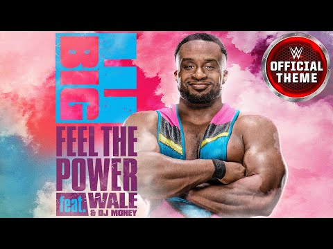 Big E - Feel The Power (feat. Wale and DJ Money) [Entrance Theme]