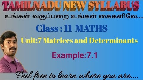 Class 11 Maths/ chapter 7/ Example 7.1/ Matrices and Determinants