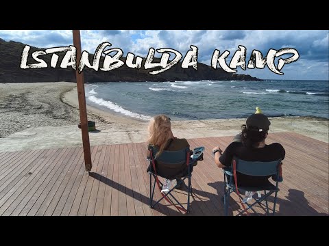 İSTANBULDA KAMP || DOĞADA YAŞAM OKULU KİLYOS