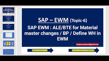 SAP- EWM - Topic 6: ALE/BTE for Material master changes / BP / Define WH in EWM