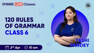 Bank Exams 2024 | 120 Rules Of Grammar - Class 6 | English For Banking Exams | Yashi Pandey