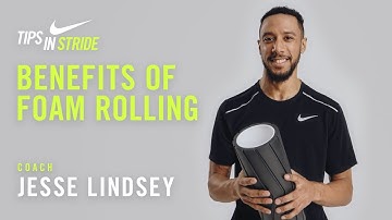 Benefits of Foam Rolling for Runners: Jesse Lindsey I NRC Tips in Stride I Nike