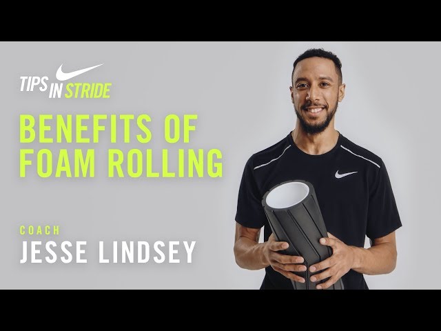 trigger worst bleeding Benefits of Foam Rolling for Runners: Jesse Lindsey I NRC Tips in Stride I  Nike - YouTube