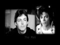 Paul McCartney &amp; Michael Jackson - The Man