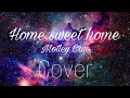 Cover "Home sweet home" con mi padre |LADYSTAR