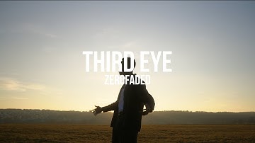 Third Eye - ZeroFaded (Music Video)