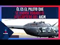 Geovani Hernández es el piloto que se habría llevado el helicóptero del AICM | Ciro Gómez Leyva