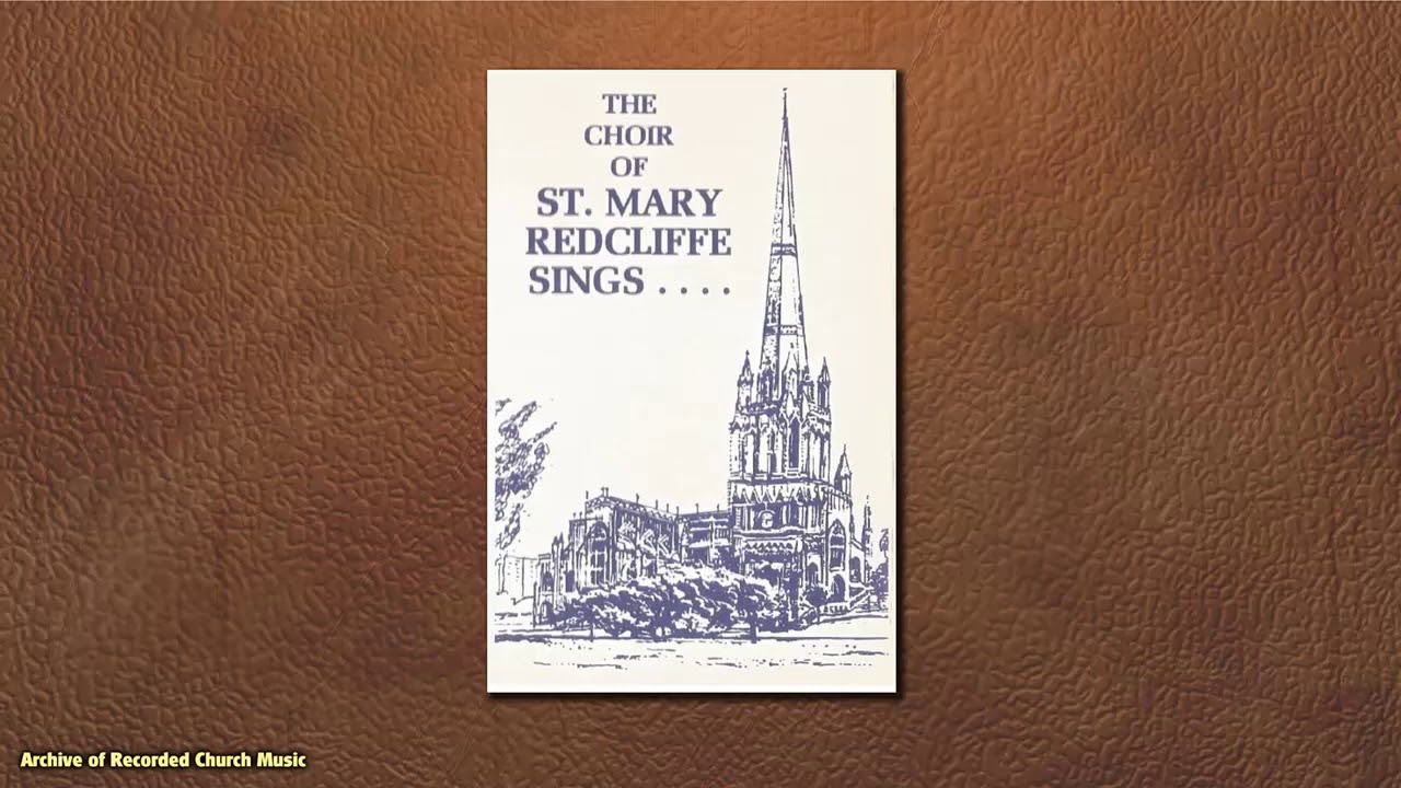 “The Choir of St Mary Redcliffe Sings”: St Mary Redcliffe 1986 (John Marsh)