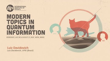 Quantum Metrology: Toward the Ultimate Precision Limits - Luiz Davidovich