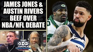 James Jones Beefs With Austin Rivers over NBA Players Playing in NFL Take | THE ODD COUPLE