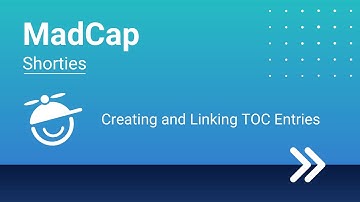 MadCap Shorties: Creating and Linking TOC Entries