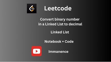 Leetcode | Linked List  | binary to decimal | Python  | Code + Notebook