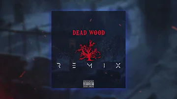 deadwood remix