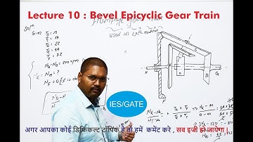 Lecture 10 : Bevel Epicyclic Gear Train