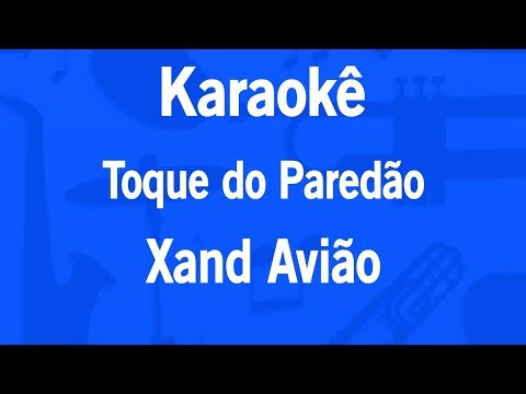 Video thumbnail for Karaokê Toque do Paredão - Xand Avião