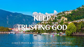 Keep Trusting God Famous Hymns Of All Time With Instrumental Music For Prayer Christian Harmonies