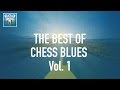 The Best Of Chess Blues Vol 1 (Full Album / Album complet)