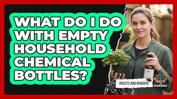 What Do I Do With Empty Household Chemical Bottles?