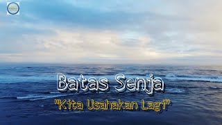 Download Lagu 1 Jam Full Nonstop Batas Senja - Kita Usahakan Lagi  (Suasana Santai Serasa di Pantai 🌊 Tanpa Iklan) MP3