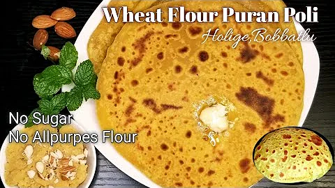 Wheat Flour Puran Poli || Holige || Bobbatlu