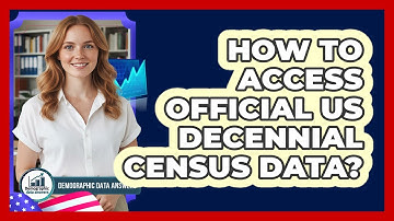 How To Access Official US Decennial Census Data?