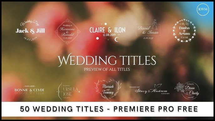 50 Wedding Titles | Essential Graphics | Mogrt - Free Download Premiere Pro Templates - YouTube 50-wedding-titles-essential-graphics-mogrt-free-download-premiere-pro-templates-youtube