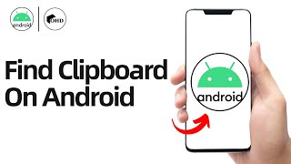 How To Find The Clipboard On Android (2024)