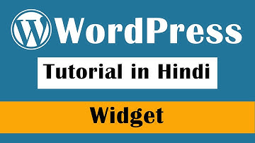 WordPress Widgets Tutorial ( WordPress Tutorial in Hindi Part - 12 )