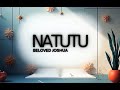 NATUTU Beloved Joshua Kakwa Gospel Praise
