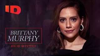 Watch Brittany Murphy: An ID Mystery Trailer