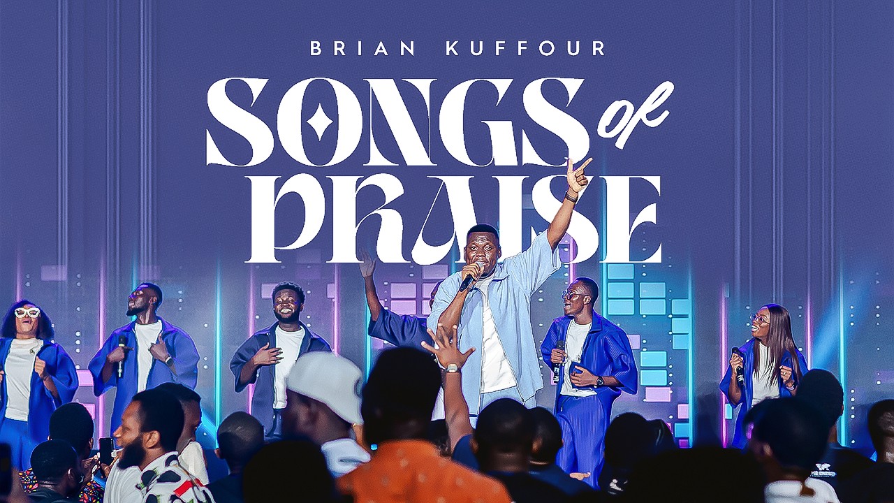 SONGS OF PRAISE โ Praise Medley | Brian Kuffour