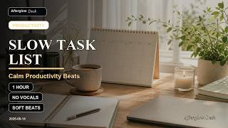 Slow Task List Lo-Fi | Calm Productivity Beats | 1 Hour screenshot 5