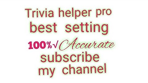 Trivia helper pro best setting 100%√ accurate