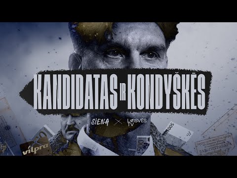 KANDIDATAS IR KONDYŠKĖS || Laisvės TV & SIENA tiriamosios žurnalistikos centro tyrimas