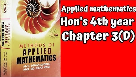 Applied mathematics//chapter 3(D) part 1//honours final year//
