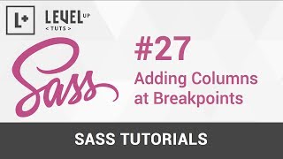 Sass Tutorials #27 - Adding Columns at Breakpoints