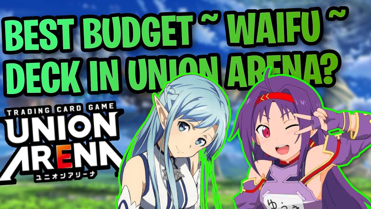 Union Arena: Best Budget WAIFU Deck? | Green SAO Deck List & How