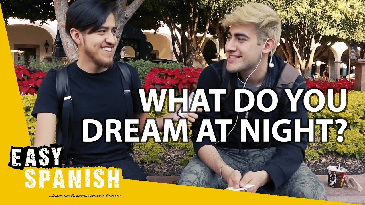 WHAT DO YOU DREAM AT NIGHT Easy Spanish 135 YouTube