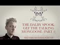 The dalby spook gef the talking mongoose part 1  the dark histories podcast