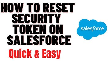 HOW TO RESET SECURITY TOKEN ON SALESFORCE