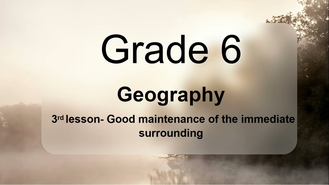 Grade 6 | Geography | 3rd lesson | good maintenance... | English medium | Short notes